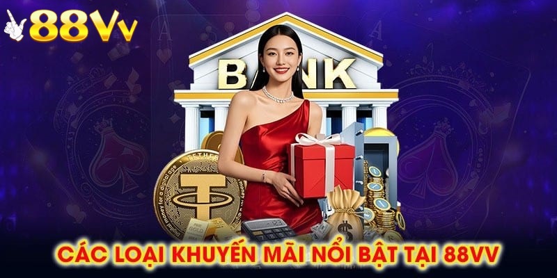 Có nhiều khuyến mãi tại nhà cái 88VV đưa ra để thu hút người chơi 