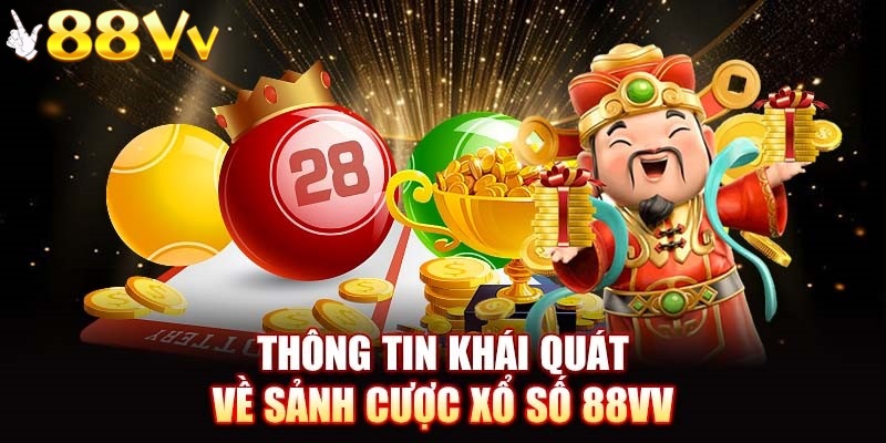 Giới thiệu tổng quan về Xổ số 88VV